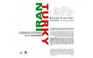 “Common Borders” to gather Iranian, Turkish artists in Tehran