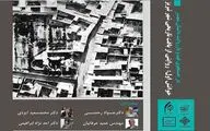 در جستجوی فهم و باز روایت داستان شهر / روایتی از بافت تاریخی شهر تبریز