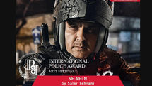 'Shahin' to go on screen at Intl. police Arts Festival