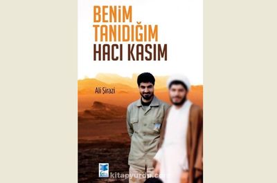 “The Hajji Qassem Whom I Know” published in Turkish 